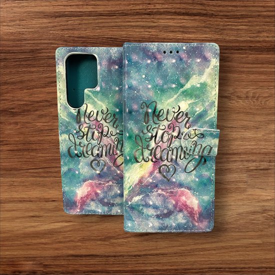 Samsung Galaxy S22 Ultra Hoesjes – Portemonnee Book Case – Pasjeshouder – Never Stop Dreaming Print-Ilumina Benelux
